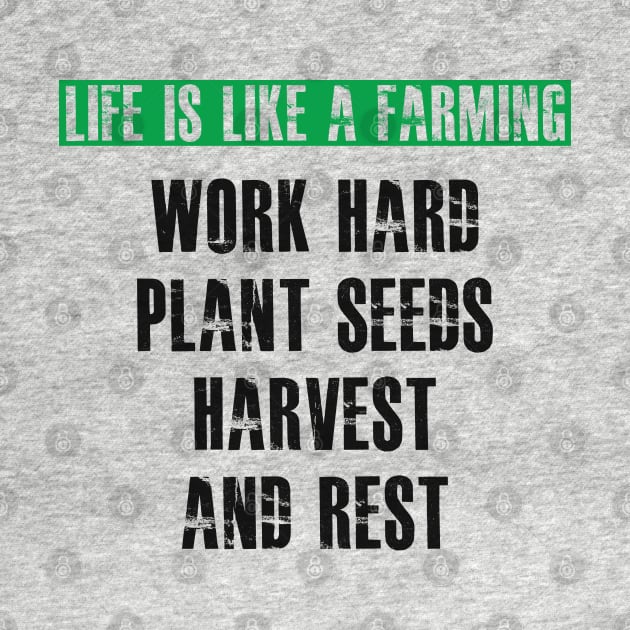 Farmer - Life is like a farming by KC Happy Shop